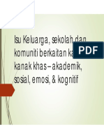 Lecture 2 Isu Keluarga, Sekolah Dan Komuniti Berkaitan Kanak-Kanak Khas - Akademik, Sosial, Emosi, Kognitif