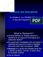 Research and Descriptives: Dr. Bradley K. Loo, RN, MSN, DBA (U) A. Maceda Integrated School