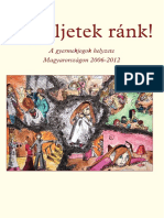 Figyeljetek Ránk! A Gyermekjogok Helyzete Magyarországon, 2006-2012