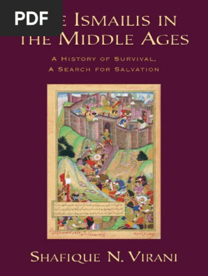Shafique N Virani The Ismailis In The Middle Ages A History Of Survival A Search For Salvation Pdf Caliphate Arabic