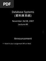 Database Systems (資料庫系統) : November 26/28, 2007 Lecture #9