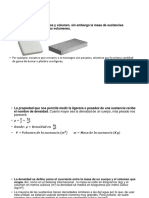 1.8 Densidad: - Qué Es La Densidad? - Toda La Materia Posee Masa y Volumen, Sin Embargo La Masa de Sustancias