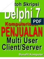 Skripsi Borland Delphi 7 - Desain dan Analisis Sistem Komputerisasi Penjualan Dan Pemesanan Barang Berbasis Multi User dan Client-Server dengan Delphi 7 dan MySQL