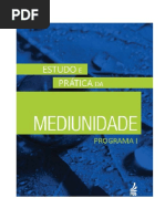 Estudo e Practica Da Mediunidade Programa I