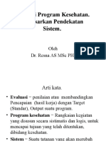 Evaluasi Program Kesehatan. Berdasarkan Pendekatan Sistem.: Oleh Dr. Resna As MSC PH