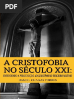 A Cristofobia no Século XXI – Daniel Chagas Torres
