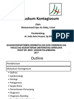 Moluskum Kontagiosum: Oleh: Muhammad Fajar As-Sidiq, S.Ked Pembimbing: Dr. Inda Astri Aryani, SP - KK