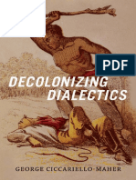 Decolonizing Dialectics (Radical Américas) - George Ciccariello-Maher