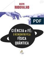 Ciência e Fé - O Reencontro Pela Física Quântica - Bispo Rodovalho