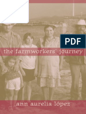 Ann Aurelia Lopez The Farmworkers Journey University Of