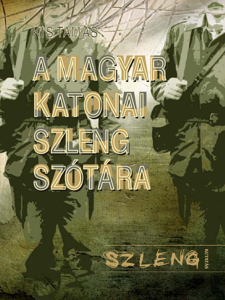 Kis Tamás - A Magyar Katonai Szleng Szótára | PDF