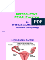 Reproductive Female System: by Dr.H.Gusbakti, MSC, PKK, Aifm Professor of Physiology