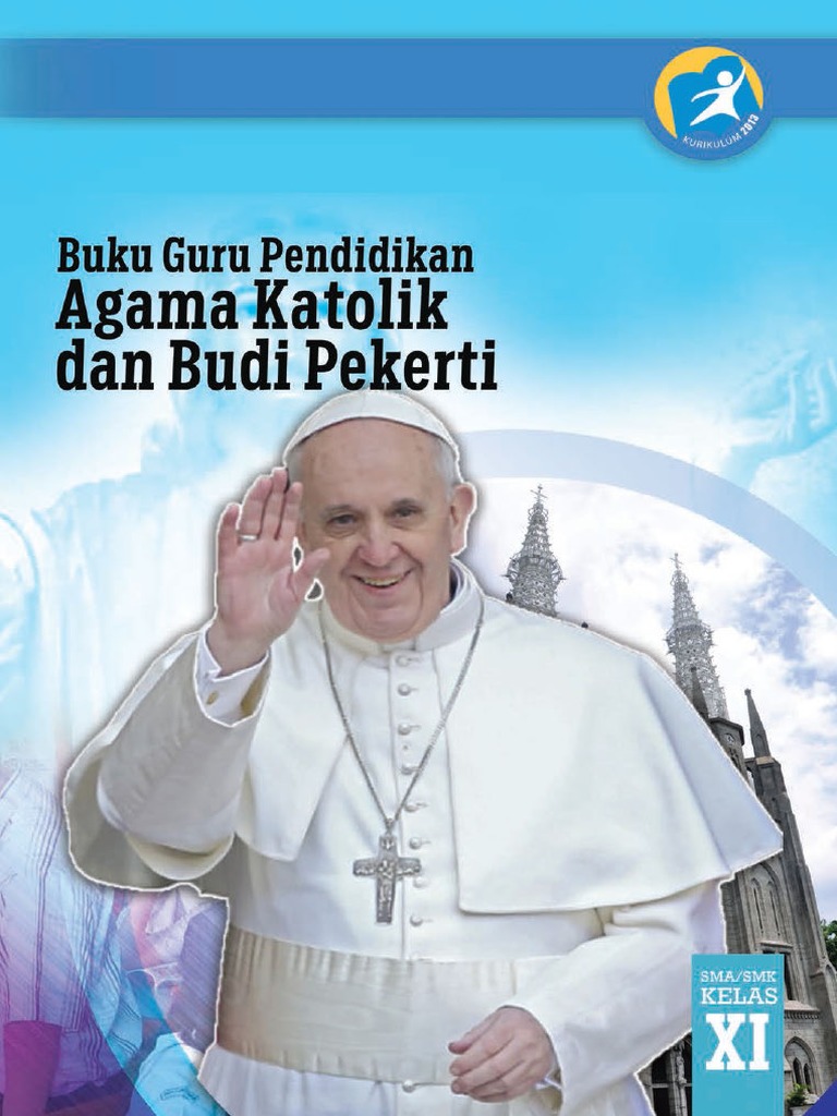 Kelas 11 SMA Pendidikan Agama Katolik Dan Budi Pekerti Guru
