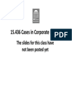 15.436 Cases in Corporate Finance: The Slides For This Class Have Not Been Posted Yet