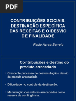 CONTRIBUIÇÕES SOCIAIS. DESTINAÇÃO ESPECÍFICA DAS RECEITAS E O DESVIO DE FINALIDADE