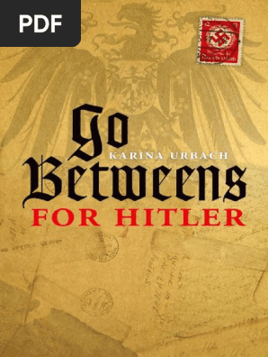 Go Betweens For Hitler