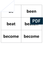 Been Beat Beaten Become Become