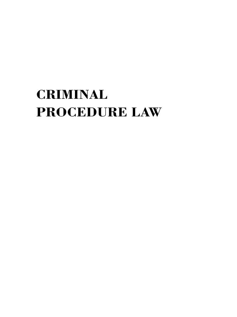 Criminal Procedure Law Principles, Rules and Practices PDF Criminal