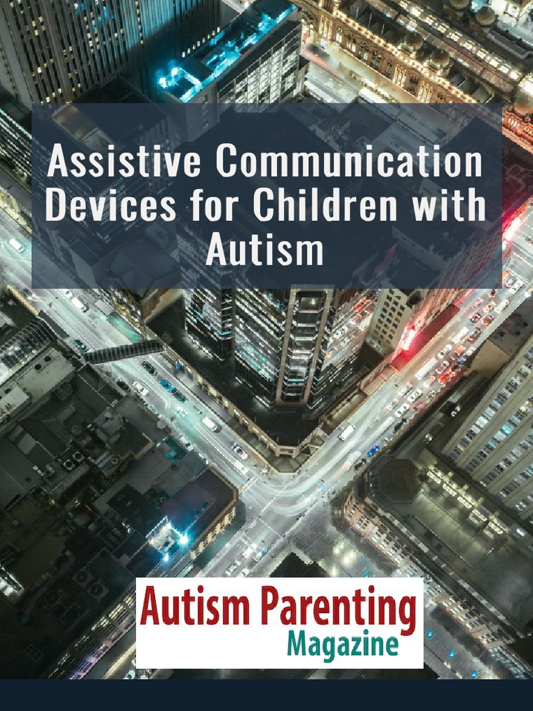 Assistive Technology Devices for Autism Autism Nonverbal Communication