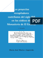 Los Proyectos Recopiladores Castellanos Del Siglo XVI en Los Códices Del Monasterio de El Escorial