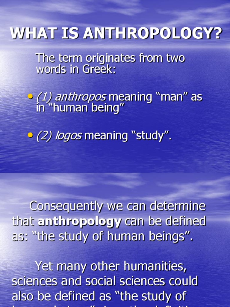 What Is Anthropology Anthropology Human