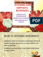 Listening and Emphatic Responses: Nirantra D/O Tharmalingam Kishantini D/O Naranan Anne Sebestina D/O Miachel