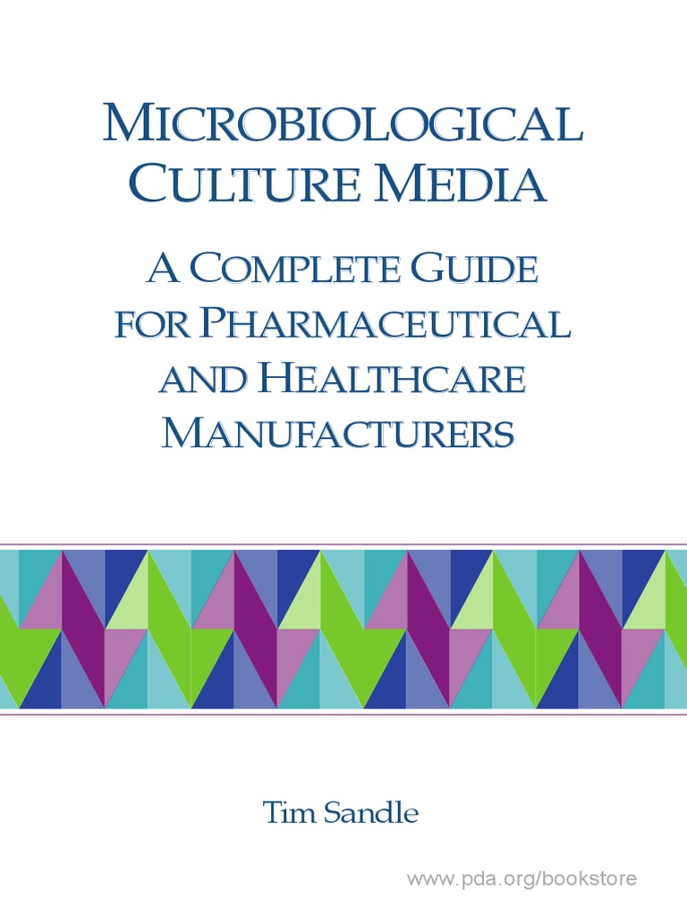 Microbiological Culture Media A Complete Guide For Pharmaceutical and