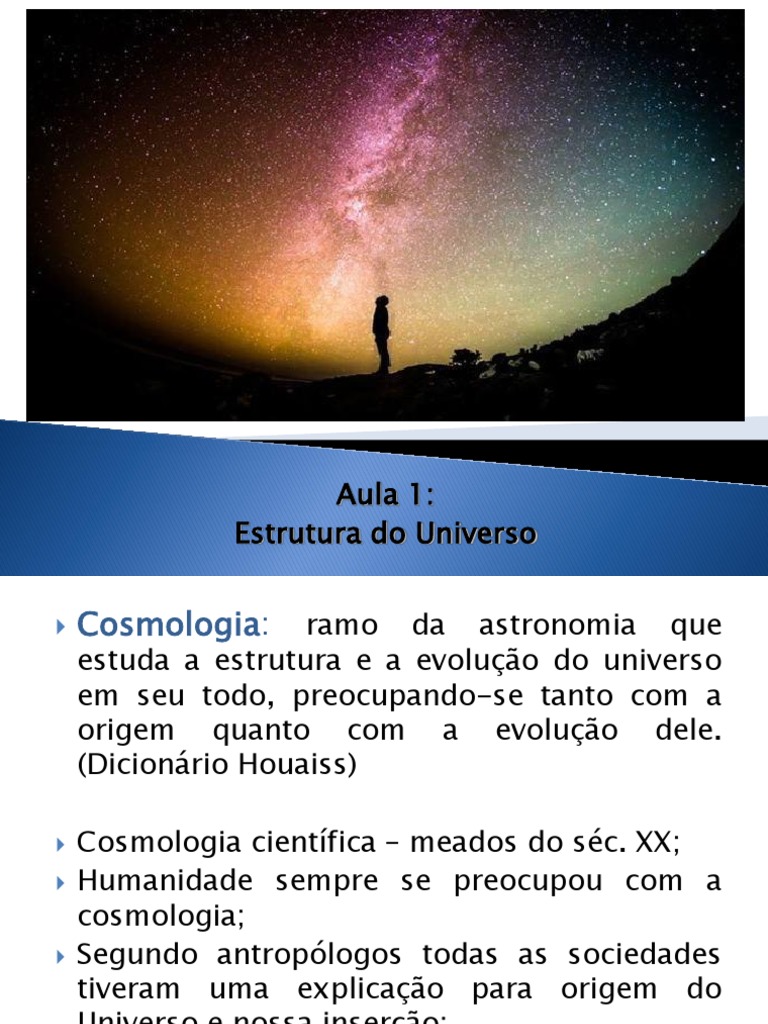 Aula 1 - Estrutura Do Universo | PDF | Grande explosão | Universo