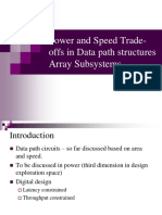 Power and Speed Trade-Offs in Data Path Structures Array Subsystems