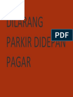 DILARANG PARKIR DIDEPAN