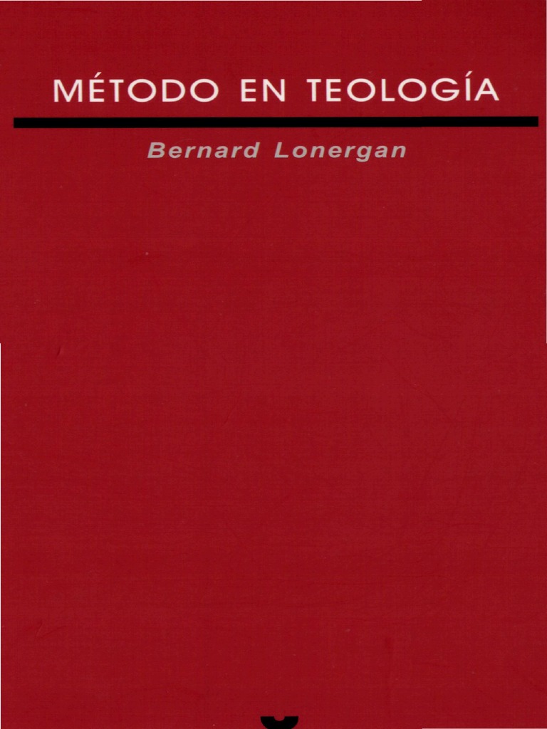Lonergan, Bernard - Metodo en Teologia PDF | PDF