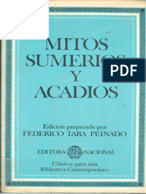 Mitos Sumerios Y Acadios - Federico Lara Peinado PDF | PDF | Arqueología de  Iraq | Cuneiforme