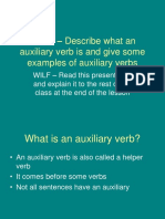 Walt - Describe What An Auxiliary Verb Is and Give Some Examples of Auxiliary Verbs