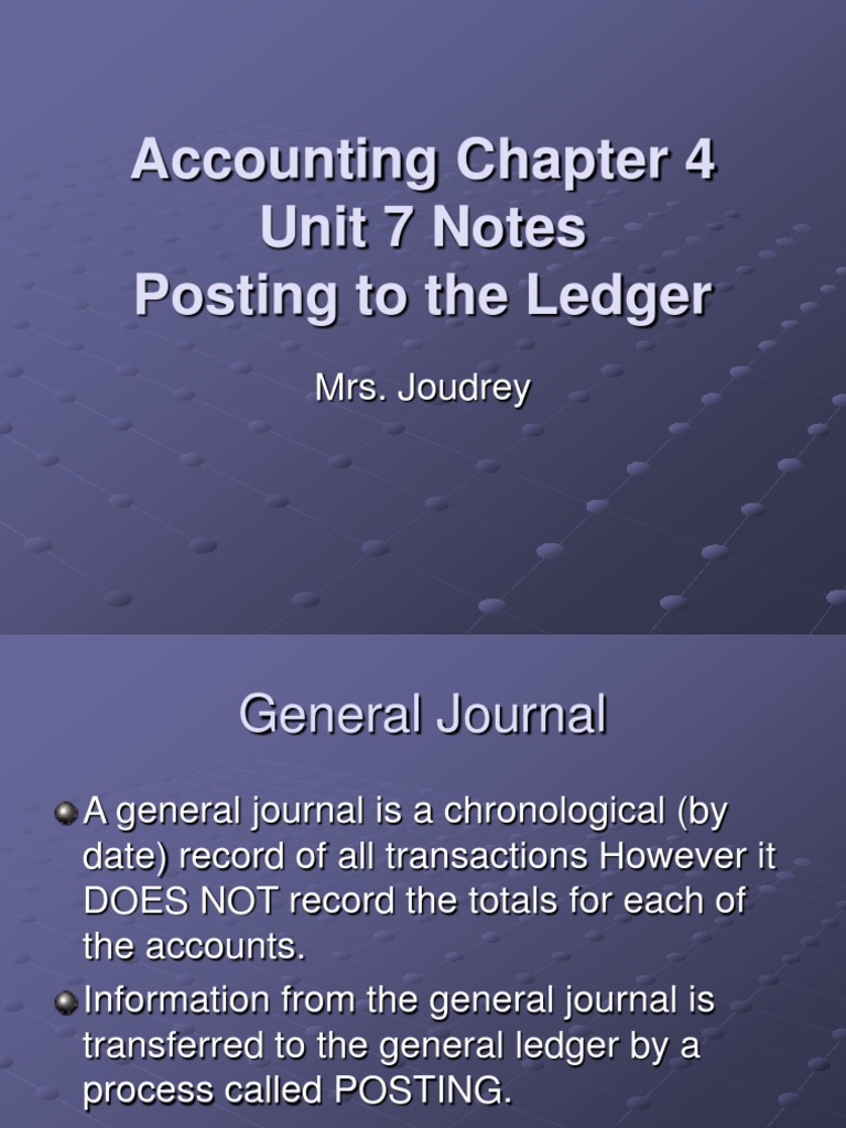 Accounting Chapter 4 Unit 7 Notes Posting To The Ledger: Mrs. Joudrey ...