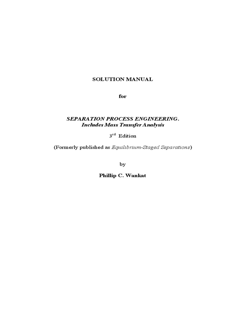 Wankat - (Solution Manual) Separation Process Engineering