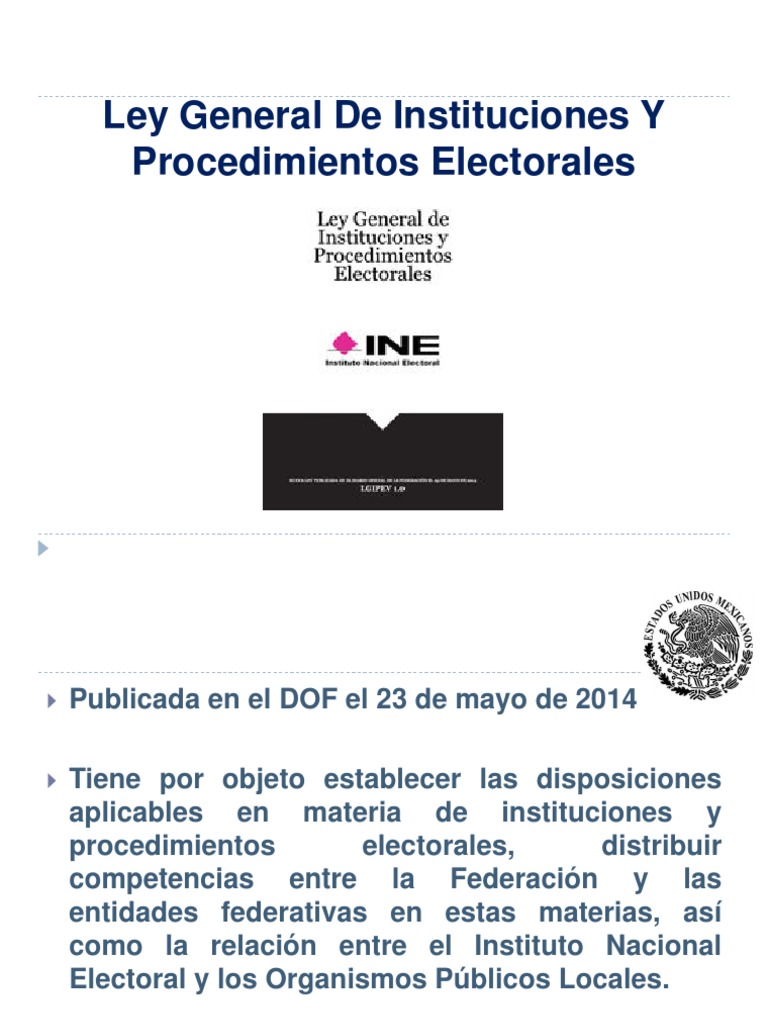 Ley General de Instituciones y 
Procedimientos Electorales