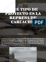 Atahualpa Fernández - ¿Qué tipo de proyecto es la represa de Caruachi?