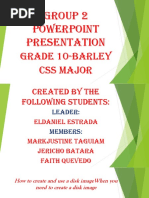 Group 2 Powerpoint Presentation: Grade 10-Barley Css Major