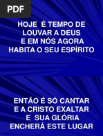 Hoje é Tempo de Louvar a Deus.