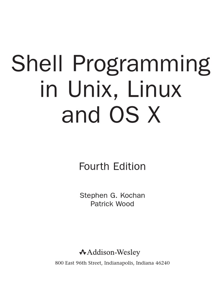 Kochan, Stephen G. & Patrick Wood. 2017. Shell Programming in Unix ...