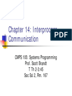 Chapter 14: Interprocess Communication: CMPS 105: Systems Programming Prof. Scott Brandt T TH 2-3:45 Soc Sci 2, Rm. 167