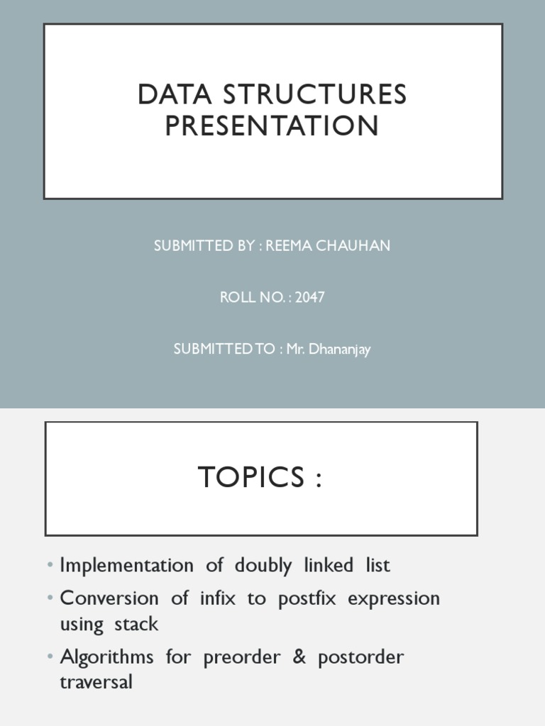 Data Structures Presentation: Submitted By: Reema Chauhan ROLL NO ...