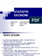 Statistik Ekonomi: Matakuliah: Kodej0204/Statistik Ekonomi Tahun: Tahun 2007 Versi: Revisi