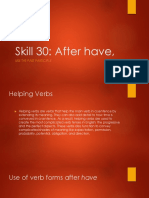 Skill 30: After Have,: Use The Past Participle