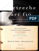 Bruce D. Perry Maia Szalavitz - A - Ketrecbe Zárt Fiú