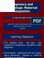 Pregnancy and Physiologic Maternal Adaptation: Dr. Tigor PS, Spog., M. Kes