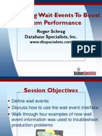 Interpreting Wait Events To Boost System Performance: Roger Schrag Database Specialists, Inc