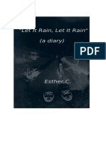 Let It Rain, Let It Rain - (A Diary) - Esther C