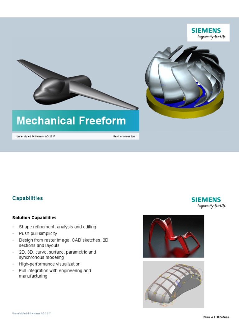 Mechanical Freeform: Realize Innovation Unrestricted © Siemens AG 2017 ...