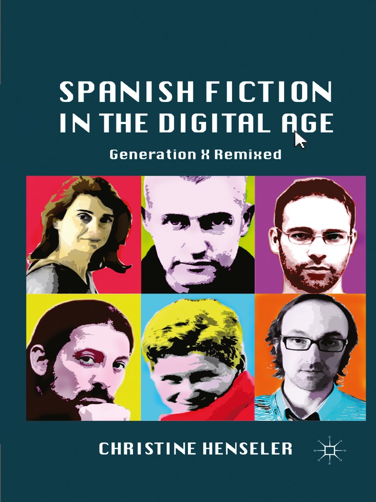 Pron Star Samar Bril Hd Pron Videos - Christine Henseler (Auth.) - Spanish Fiction in The Digital Age -  Generation X Remixed-Palgrave Macmillan US (2011) | PDF | Combined Oral  Contraceptive Pill | Narrative